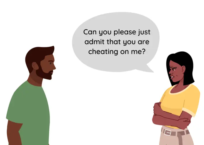 A narcissist accusing someone of cheating.