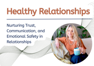 65. Nurturing Trust, Communication, and Emotional Safety in Relationships with Dr. Taylor Palmitier